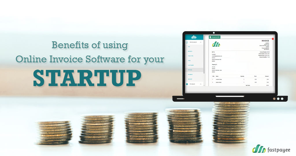 How Using Online Invoice Software Can Benefit Your StartUp